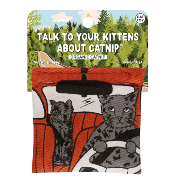 Talk To Your Kittens About - Catnip