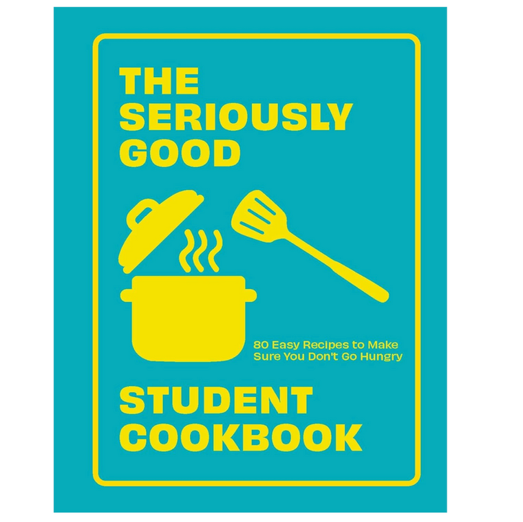 Seriously Good Student Cookbook