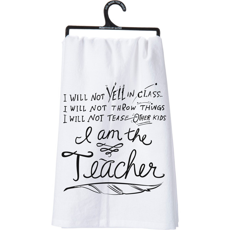 I Am The Teacher Dish Towel