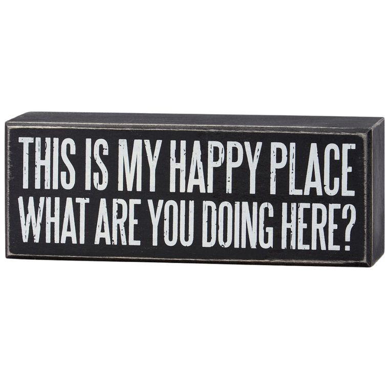 What Are You Doing Here Box Sign