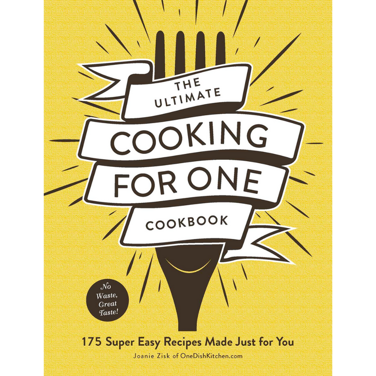 The Ultimate Cooking For One Cookbook