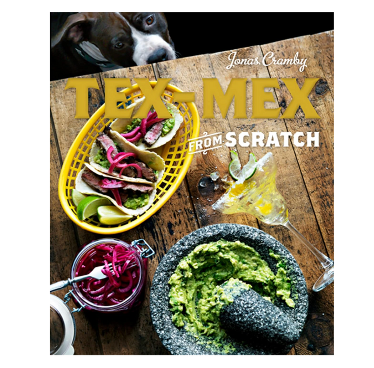 Tex Mex From Scratch