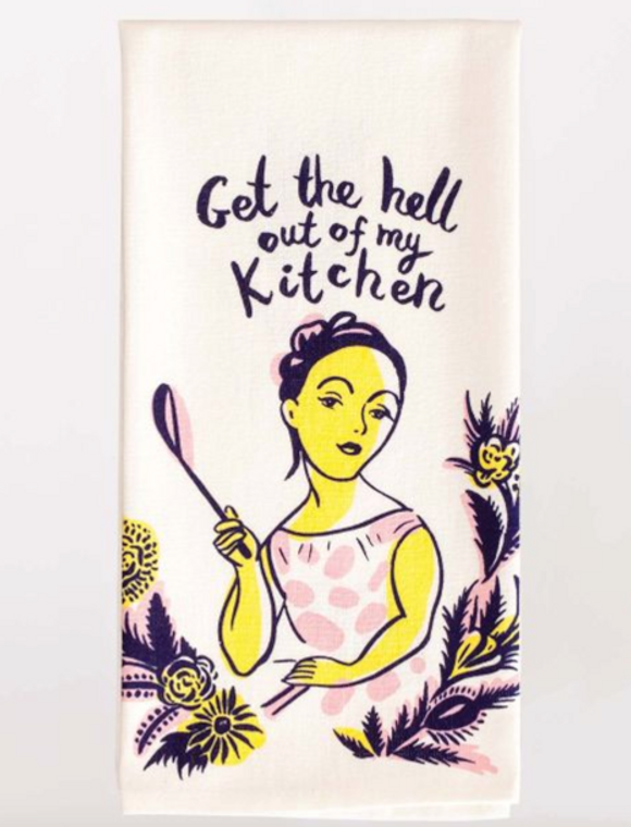 Get the Hell Out Dish Towel