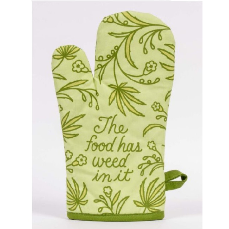 The Food Has Weed In It  Oven Mitt