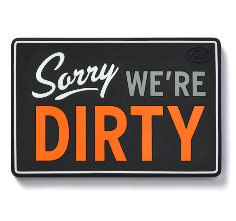 Sorry! We're Dirty Dishwasher Sign