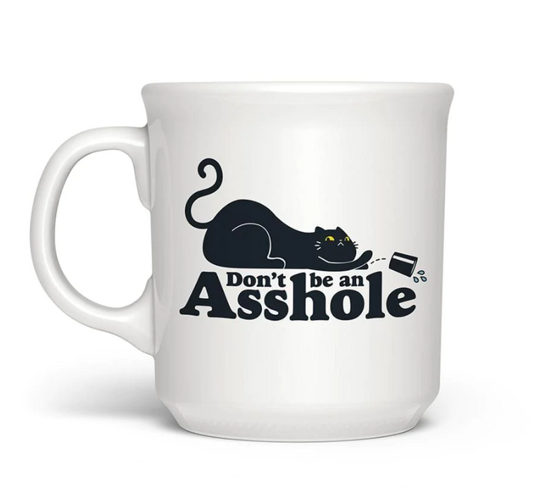 Don't Be an A**hole Mug
