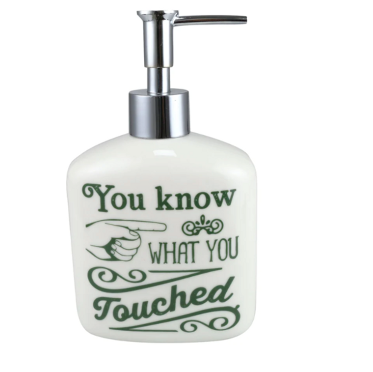 You Know What You Touched Soap Dispenser