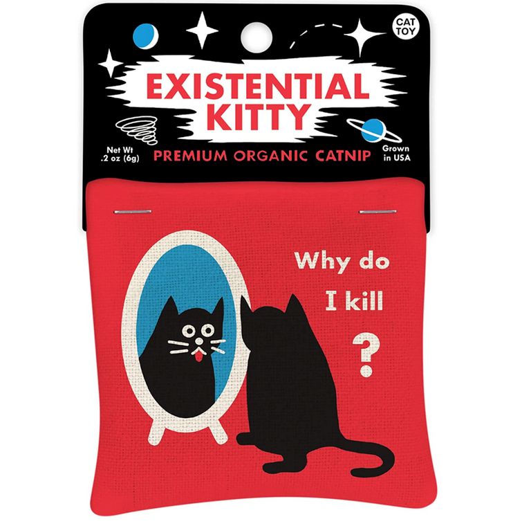 Existential Kitty Cat Nip