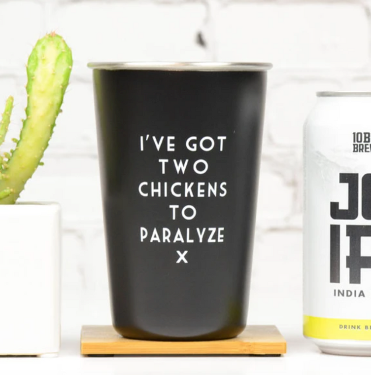 Two Chickens to Paralyze Mistaken Lyric Pint Glass