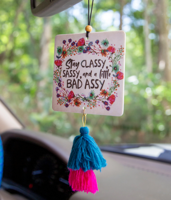 Stay Classy Sassy and a Little Bad Assy Air Freshener
