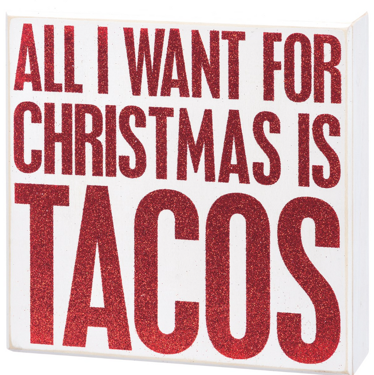 All I Want For Christmas Is Tacos Wooden Box Sign