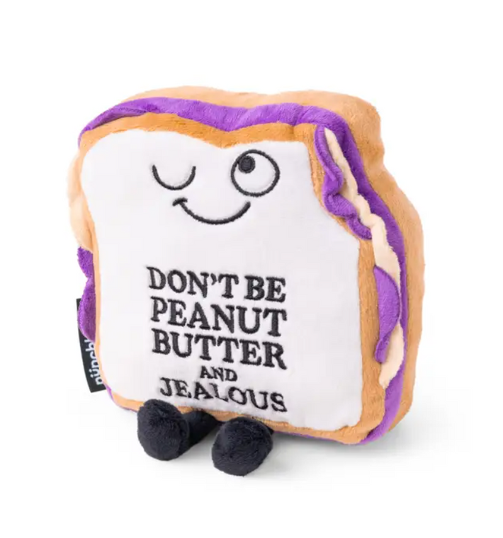 Don't Be Peanut Butter And Jealous Plush