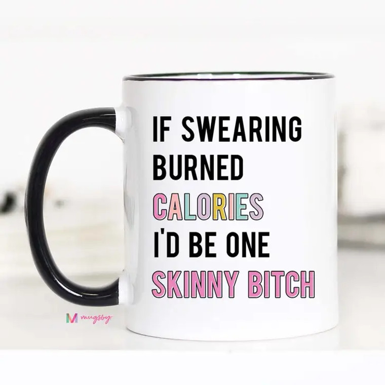 If Swearing Burned Calories Mug
