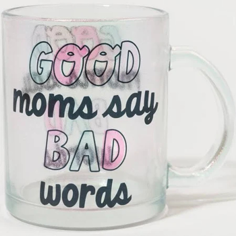 Good Moms Say Bad Words Glitter Mug