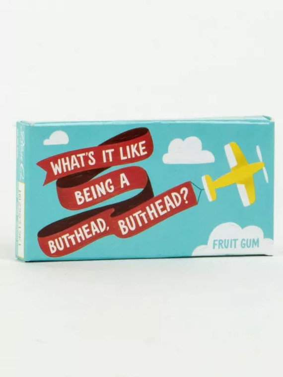 Butthead Gum