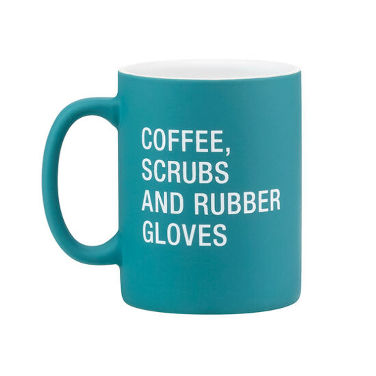 Coffee, Scrubs, And Rubber Gloves MUG