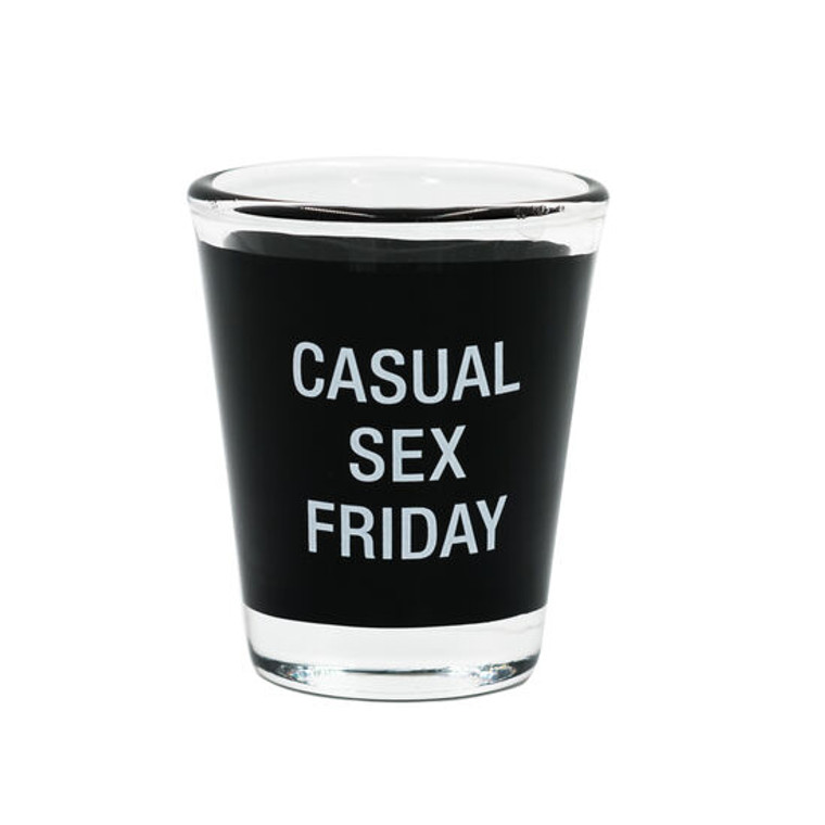 Casual Sex Friday Shot Glass