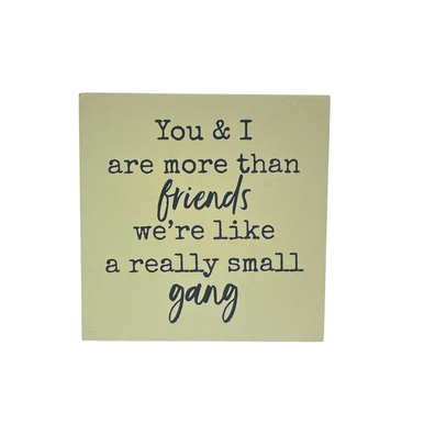More Than Friends Block Sign | Primitives by Kathy | The Penguin Gallery