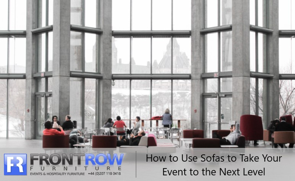 How to Use Sofas to Take Your Event to the Next Level How to Use Sofas to Take Your Event to the Next Level