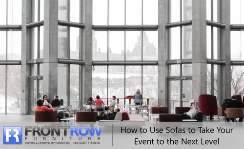 How to Use Sofas to Take Your Event to the Next Level