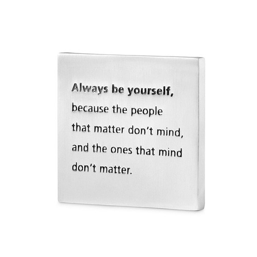 Be Yourself Paperweight