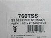 CSB 760TSS SS Deep Cup Strainer w/ 1-1/2 x 4" Tailpiece NEW