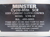 Minster SCRB-58 Eddy Current Clutch Control 110VDC 8A DC COSMETIC DAMAGE USED