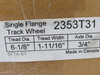 Generic 2353T31 Single Flange Track Wheel 3/4" Axle Dia. 6-1/8" Tread Dia. NEW