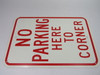 Generic No Parking From Here To Corner Metal Sign 12X18" USED