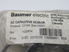 Baumer Electric CFAK30A1200/L Capacitive Proximity Sensor 20-250VAC 300mA NWB