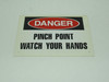 Generic Warning Sign "DANGER PINCH POINT WATCH YOUR HANDS" 10 x 7 x 0.0625" NOP