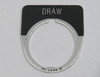 Eaton Cutler-Hammer 30-2698-B Push Button Legend Plate DRAW 10250TM36STAMP USED