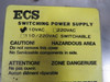 ECS ECS110 Switching Power Supply 110VAC 40-400Hz USED