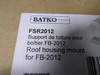 Batko FSR2012 Roof Housing Mount ! NEW !