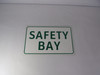 Generic Safety Bay 16X10" Sign USED
