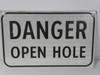 Generic Danger Open Hole 16X10" Sign USED