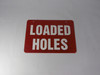 Generic Loaded Holes 14X10" Sign USED