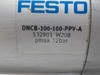 Festo 532901 DNCB-100-100-PPV-A Cylinder 100mm Bore 100mm Stroke USED