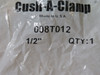 Cush-A-Clamp 008T012 1/2" Pipe Tube Clamp ! NOP !