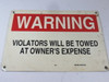 Brady 43451 14x10 Warning Violators Will Be Towed At Owners Expense Sign USED