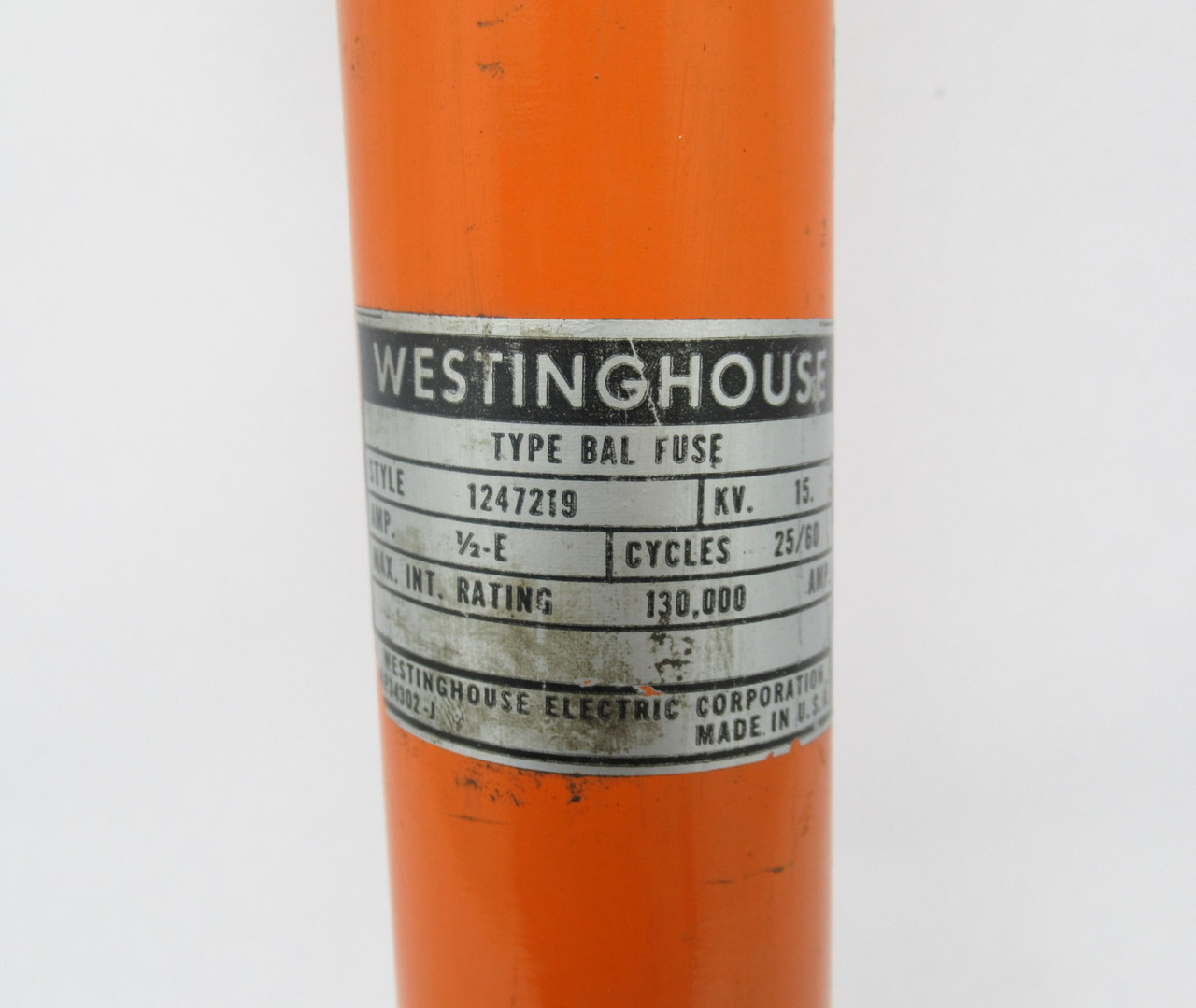 Westinghouse 1247219 BAL Fuse 1/2E A 15KV  25/60 Cycle USED