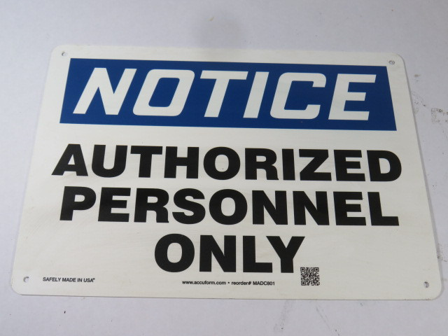 Accuform MADC801 10x14 Notice Authorized Personnel Only Sign USED