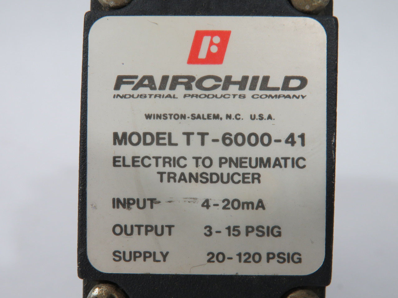 Fairchild TT-6000-41 Electro-Pneumatic Transducer 4-20mA 3-15 psig USED