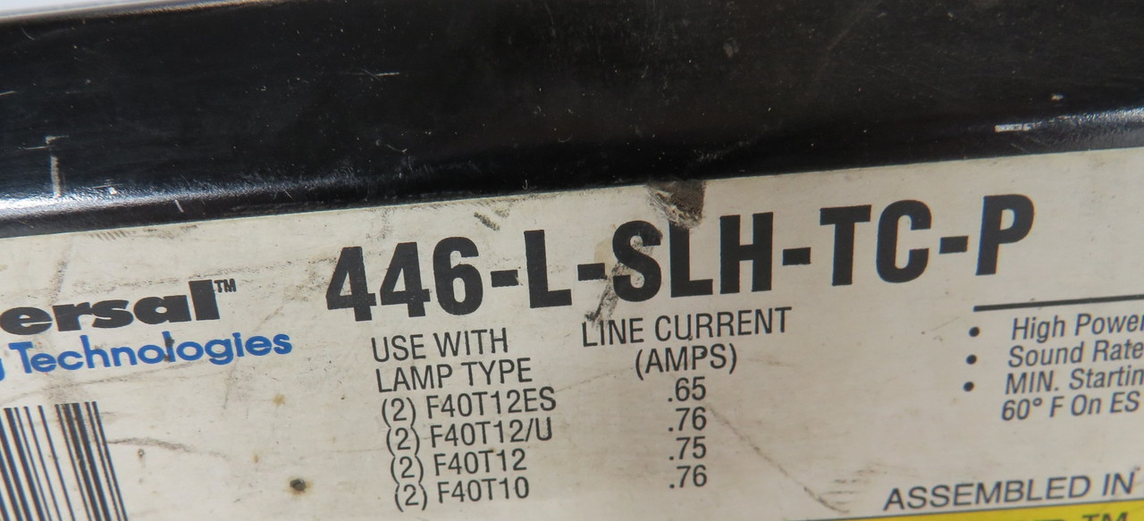 Universal Lighting 446-L-SLH-TC-P Rapid Start Ballast 120V 60Hz SHELF WEAR NOP