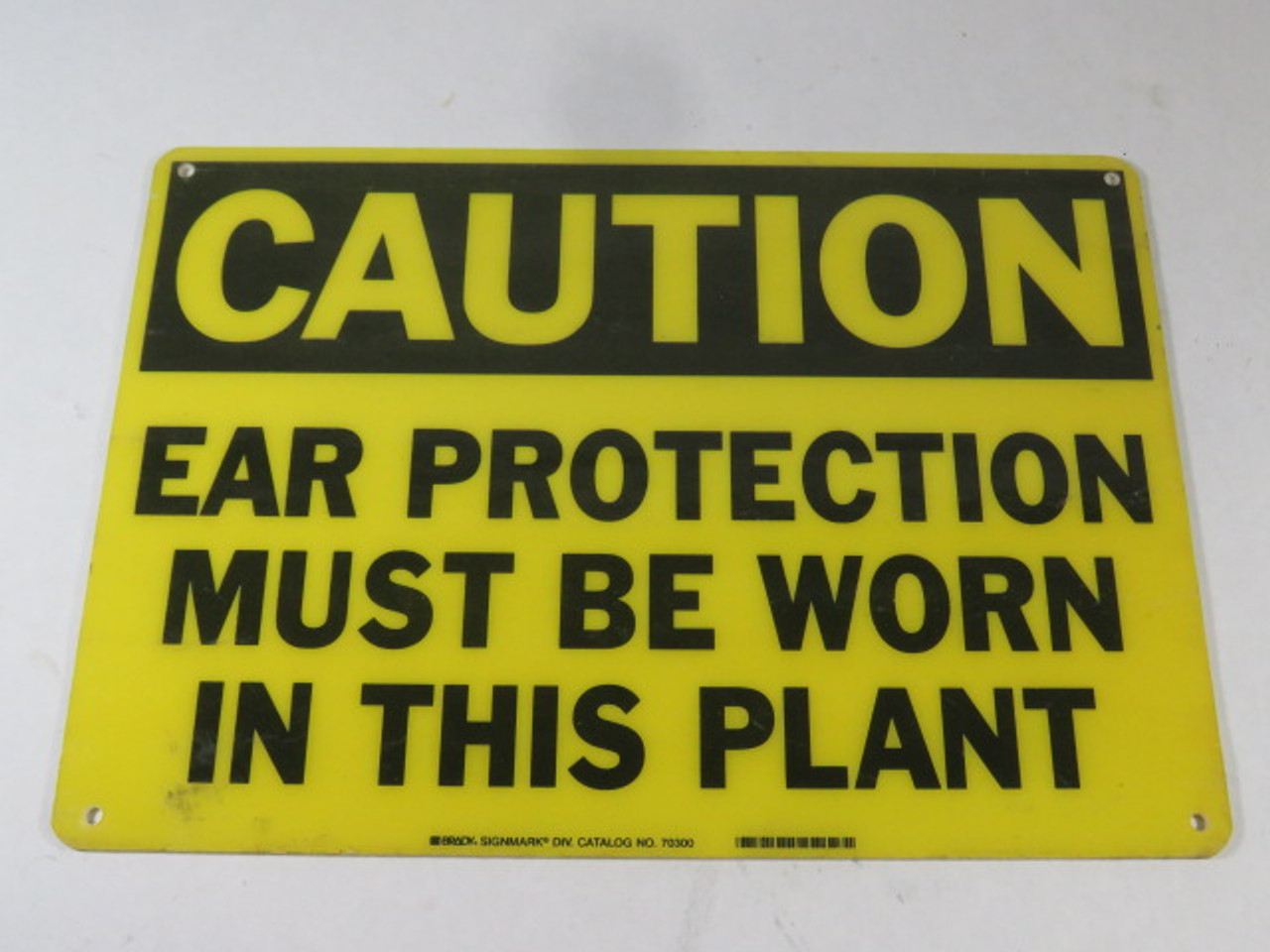 Brady 70300 14x10 Caution Ear Protection Must Be Worn In This Plant Sign USED