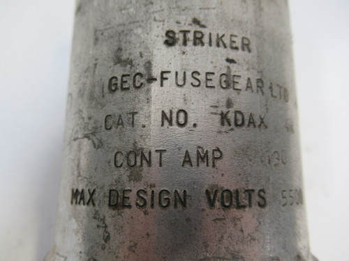 English Electric KDAX-4R Striker Fuse 130Amp 5500V USED