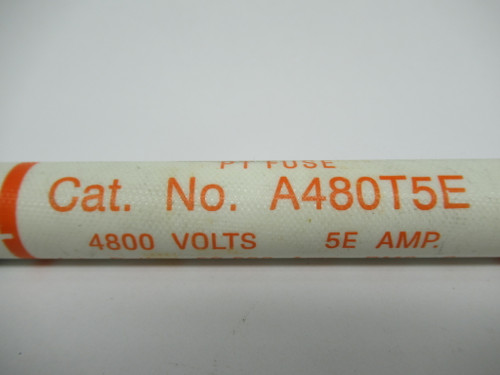 Ferraz Shawmut A480T5E PT Fuse 5E Amp 4800V USED