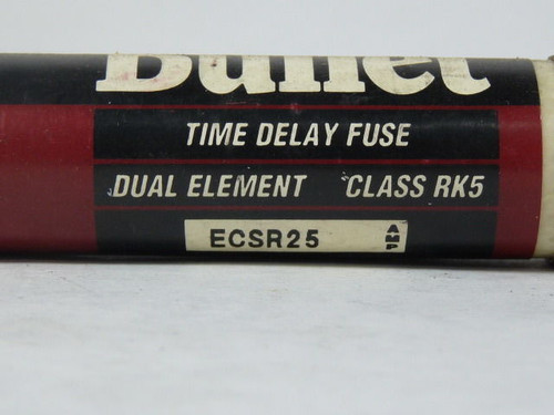 Bullet ECSR25 Time Delay Dual Element Fuse 25A 600V USED