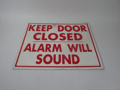Generic SIGN Keep Door Closed Alarm Will Sound Sign 15-1/2"x14-3/8" COS DMG USED
