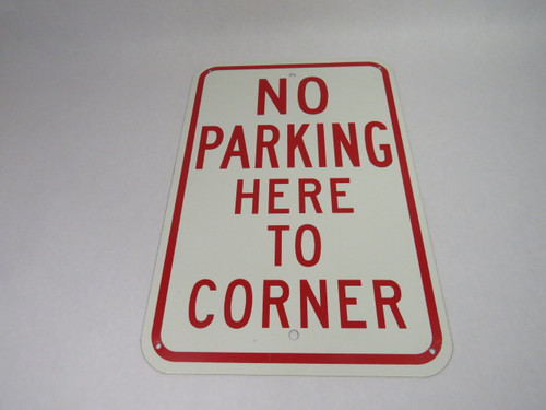 Generic No Parking From Here To Corner Metal Sign 12X18" USED